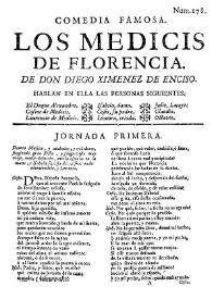 Comedia famosa. Los Medicis de Florencia / de Don Diego Ximenez de Enciso | Biblioteca Virtual Miguel de Cervantes