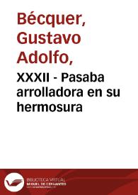 XXXII - Pasaba arrolladora en su hermosura | Biblioteca Virtual Miguel de Cervantes