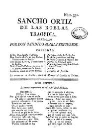 Sancho Ortiz de las Roelas : tragedia / arreglada por Don Candido Maria Trigueros | Biblioteca Virtual Miguel de Cervantes