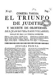 Comedia famosa. El triunfo de Judith, y muerte de Olofernes / de D. Juan de Vera Tassis y Villarroel | Biblioteca Virtual Miguel de Cervantes