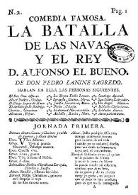 Comedia famosa. La Batalla de las Navas, y el Rey D. Alfonso el Bueno / de Don Pedro Lanine Sagredo | Biblioteca Virtual Miguel de Cervantes