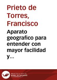 Aparato geografico para entender con mayor facilidad y claridad la Gazeta de nuestra España : va añadida al fin la correspondencia de todas las monedas de la Europa con las de Castilla en España... / por D. Francisco Prieto de Torres... | Biblioteca Virtual Miguel de Cervantes