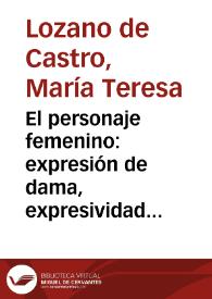 El personaje femenino: expresión de dama, expresividad de gitana / María Teresa Lozano de Castro; María Pilar Moreno Agudo | Biblioteca Virtual Miguel de Cervantes