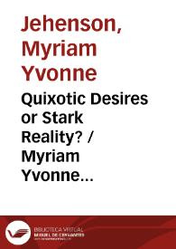 Quixotic Desires or Stark Reality? / Myriam Yvonne Jehenson | Biblioteca Virtual Miguel de Cervantes