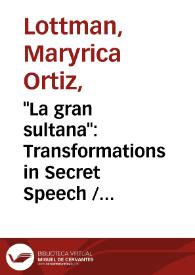 "La gran sultana": Transformations in Secret Speech / Maryrica Ortiz Lottman | Biblioteca Virtual Miguel de Cervantes