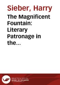 The Magnificent Fountain: Literary Patronage in the Court of Philip III / Harry Sieber | Biblioteca Virtual Miguel de Cervantes