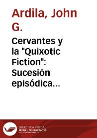 Cervantes y la "Quixotic Fiction": Sucesión episódica y otros recursos narrativos / John G. Ardila | Biblioteca Virtual Miguel de Cervantes