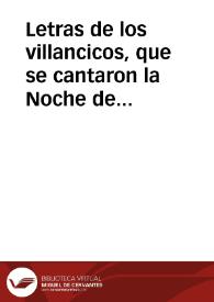 Letras de los villancicos, que se cantaron la Noche de Navidad, deste  presente año de mil setecientos y treinta, en la insigne Iglesia Colegial del Salvador de esta  ciudad de Granada / puestos en musica por Don Antonio Navarro... | Biblioteca Virtual Miguel de Cervantes