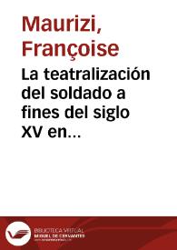 La teatralización del soldado a fines del siglo XV en Lucas Fernández / Fraçoise Maurizi | Biblioteca Virtual Miguel de Cervantes