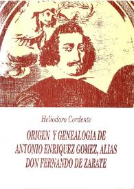 Origen y genealogía de Antonio Enríquez Gómez, alias Don Fernando de Zárate : (poeta y dramaturgo conquense del Siglo de Oro) / Heliodoro Cordente Martínez | Biblioteca Virtual Miguel de Cervantes