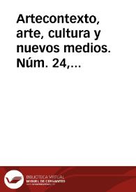 Artecontexto, arte, cultura y nuevos medios. Núm. 24, 2009 | Biblioteca Virtual Miguel de Cervantes