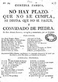 Comedia famosa,  No hay plazo, que no se cumpla, ni deuda que no se pague, y Convidado de piedra / De Don Antonio Zamora, corregida y enmendada, por su original | Biblioteca Virtual Miguel de Cervantes