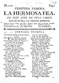 Comedia famosa. La hermosa fea / de Frey Lope de Vega Carpio | Biblioteca Virtual Miguel de Cervantes