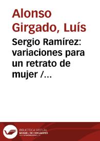 Sergio Ramírez: variaciones para un retrato de mujer / Luís Alonso Girgado | Biblioteca Virtual Miguel de Cervantes