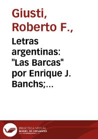 Letras argentinas: "Las Barcas" por Enrique J. Banchs; "Vendimias Juveniles" por Manuel Ugarte; "Cuentos extraños" por Juan Mas y Pi; "El enigma interior" por Manuel Gálvez; "Pétalos marchitos" por Luis Juan Alfonso / Roberto F. Giusti | Biblioteca Virtual Miguel de Cervantes