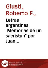 Letras argentinas: "Memorias de un sacristán" por Juan A. García; "El alma española" por Ricardo Rojas; "Burbujas de la vida" por Manuel Ugarte; "Cantos de juventud" por Ángel Díez de Medina
 / Roberto F. Giusti | Biblioteca Virtual Miguel de Cervantes