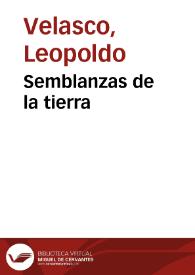 Semblanzas de la tierra / Leopoldo Velasco | Biblioteca Virtual Miguel de Cervantes