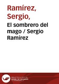 El sombrero del mago / Sergio Ramírez | Biblioteca Virtual Miguel de Cervantes