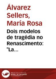 Dois modelos de tragédia no Renascimento: "La Numancia"  de Cervantes e "Castro" de António Ferreira / María Rosa Álvarez Sellers | Biblioteca Virtual Miguel de Cervantes