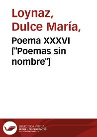 Poema XXXVI /  Dulce María Loynaz | Biblioteca Virtual Miguel de Cervantes