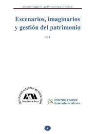 Escenarios, imaginarios y gestión del patrimonio. Volumen 2 / Lucrecia Rubio Medina y Gabino Ponce Herrero, coordinadores | Biblioteca Virtual Miguel de Cervantes