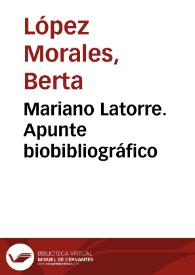 Mariano Latorre. Apunte biobibliográfico / Berta López Morales | Biblioteca Virtual Miguel de Cervantes