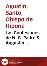 Las Confesiones de N. G. Padre S. Augustin : enteramente conformes a la edicion de San Mauro / nuevamente traducidas del latin al castellano ... por el R.P. Fr. Eugenio de Zeballos ... ; tomo tercero | Biblioteca Virtual Miguel de Cervantes