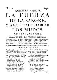 Comedia famosa. La fuerza de la sangre, y amor hace hablar los mudos / de tres ingenios | Biblioteca Virtual Miguel de Cervantes