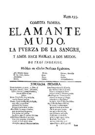 Comedia famosa. El amante mudo, La fuerza de la sangre, y Amor hace hablar a los mudos / de tres ingenios | Biblioteca Virtual Miguel de Cervantes