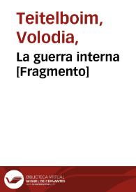 La guerra interna [Fragmento] / Volodia Teitelboim | Biblioteca Virtual Miguel de Cervantes