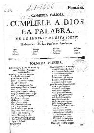 Comedia famosa. Cumplirle a Dios la palabra / de un ingenio de esta corte | Biblioteca Virtual Miguel de Cervantes