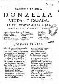 Comedia famosa. Donzella, viuda, y casada / de un ingenio desta corte | Biblioteca Virtual Miguel de Cervantes