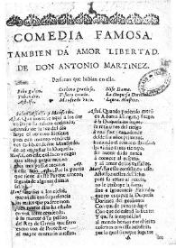 Comedia famosa. Tambien da amor libertad / de don Antonio Martinez | Biblioteca Virtual Miguel de Cervantes