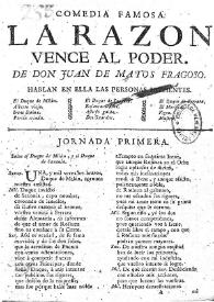 Comedia famosa. La razon vence al poder / de don Juan de Matos Fragoso | Biblioteca Virtual Miguel de Cervantes