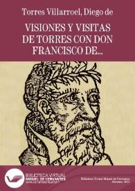 Visiones y visitas de Torres con don Francisco de Quevedo por la Corte / Diego de Torres Villarroel. Edición digital modernizada | Biblioteca Virtual Miguel de Cervantes