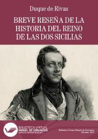 Breve reseña de la historia del reino de las Dos Sicilias / Duque de Rivas; prólogo de Enrique Ruiz de la Serna; apéndice de Antonio Alcalá Galiano | Biblioteca Virtual Miguel de Cervantes