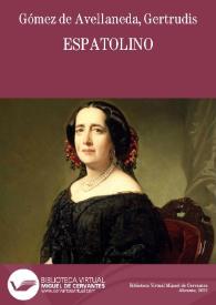 Espatolino / Gertrudis Gómez de Avellaneda | Biblioteca Virtual Miguel de Cervantes