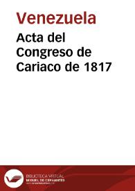 Acta del Congreso de Cariaco de 1817 | Biblioteca Virtual Miguel de Cervantes