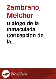 Dialogo de la Inmaculada Concepcion de la soberana Virgen nuestra Señora, concebida sin pecado original ... | Biblioteca Virtual Miguel de Cervantes