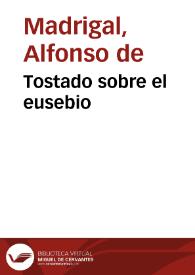 Tostado sobre el eusebio | Biblioteca Virtual Miguel de Cervantes