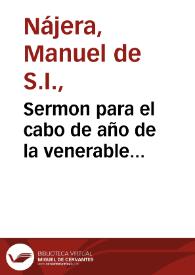 Sermon para el cabo de año de la venerable sierva de Dios la señora Doña Maria de Pol / por el reverendissimo padre Manuel de Naxera, de la Compañia de Iesus ... | Biblioteca Virtual Miguel de Cervantes