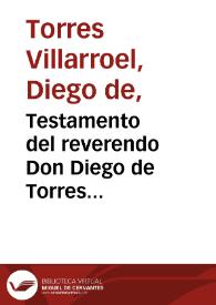 Testamento del reverendo Don Diego de Torres y Villarroel, cathedratico de astrologia de la Universidad de Salamanca | Biblioteca Virtual Miguel de Cervantes