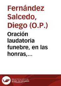 Oración laudatoria funebre, en las honras, que la Ilustrissima Universidad de Salamanca hizo, y consagró a... D. Benito Crespo.. | Biblioteca Virtual Miguel de Cervantes