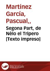 Segona Part, de Nèlo el Tripero [Texto impreso] | Biblioteca Virtual Miguel de Cervantes