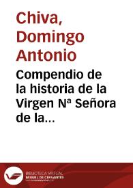 Compendio de la historia de la Virgen Nª Señora de la Cueva Santa, con su novena [Texto impreso] : enmendado, y añadido en esta tercera impression con... noticias de la Historia que escrivió... Pasqual Agramunt, de la Compañia de Jesus | Biblioteca Virtual Miguel de Cervantes