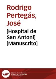 [Hospital de San Antoni] [Manuscrito] | Biblioteca Virtual Miguel de Cervantes