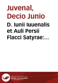 D. Iunii Iuuenalis et Auli Persii Flacci Satyrae: [Texto impreso] cum annotationibus Thomae Farnabii | Biblioteca Virtual Miguel de Cervantes