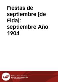 Fiestas de septiembre [de Elda] [Recurso electrónico]. septiembre Año 1904 | Biblioteca Virtual Miguel de Cervantes