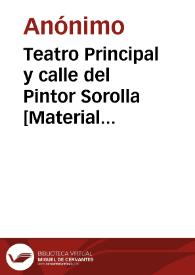 Teatro Principal y calle del Pintor Sorolla [Material gráfico] : Valencia | Biblioteca Virtual Miguel de Cervantes