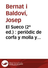 El Sueco (2º ed.) : periòdic de corfa y molla y ensisam de totes herbes... per D. Chusep Bernat y Baldovi y D. Pascual Pérez y Rodríguez. Número 8 - Diumenche 24 octubre de 1847 | Biblioteca Virtual Miguel de Cervantes